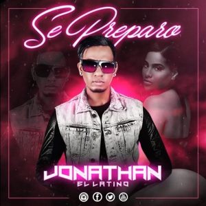 Jonathan El Latino – Se Preparo
